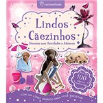 Ficha técnica e caractérísticas do produto Livro - Lindos Cãezinhos: Diversão com Atividades e Adesivos