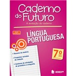 Ficha técnica e caractérísticas do produto Livro - Língua Portuguesa 7º Ano: Ensino Fundamental - Coleção Caderno do Futuro
