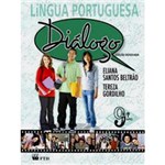 Ficha técnica e caractérísticas do produto Livro - Língua Portuguesa: 9º Ano - Diálogo