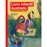 Ficha técnica e caractérísticas do produto Livro - Livro Infantil Ilustrado: a Arte da Narrativa Visual