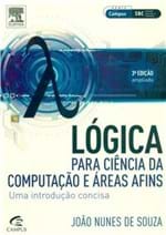 Ficha técnica e caractérísticas do produto Livro - Lógica para Ciência da Computação - Souza