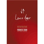 Ficha técnica e caractérísticas do produto Livro - Louco Amor