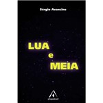 Ficha técnica e caractérísticas do produto Livro - Lua e Meia