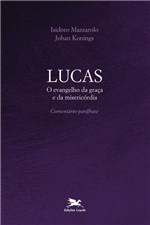Ficha técnica e caractérísticas do produto Livro - Lucas - o Evangelho da Graça e da Misericórdia