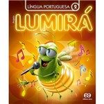 Ficha técnica e caractérísticas do produto Livro - Lumirá: Língua Portuguesa 2