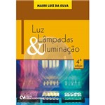 Ficha técnica e caractérísticas do produto Livro - Luz, Lâmpadas e Iluminação