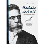 Ficha técnica e caractérísticas do produto Livro - Machado De A A X