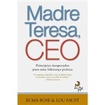 Ficha técnica e caractérísticas do produto Livro - Madre Teresa, CEO - Princípios Inesperados para uma Liderança Prática