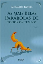 Ficha técnica e caractérísticas do produto Livro - Mais Belas Parábolas de Todos os Tempos Vol. I