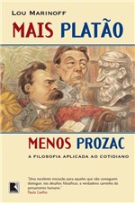 Ficha técnica e caractérísticas do produto Livro - Mais Platão, Menos Prozac