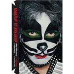 Ficha técnica e caractérísticas do produto Livro - Makeup To Breakup: Minha Vida Dentro e Fora do Kiss