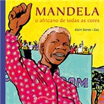 Ficha técnica e caractérísticas do produto Livro - Mandela: o Africano de Todas as Cores