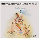 Livro - Maneco Caneco Chapéu de Funil