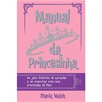 Ficha técnica e caractérísticas do produto Livro - Manual da Princesinha