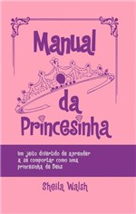 Ficha técnica e caractérísticas do produto Manual da Princesinha - Thomas Nelson