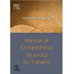 Ficha técnica e caractérísticas do produto Livro - Manual de Competências da Justiça do Trabalho