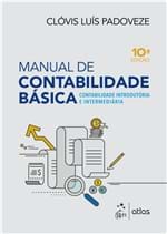 Ficha técnica e caractérísticas do produto Livro - Manual de Contabilidade Básica - Contabilidade Introdutória e Intermediária - Padoveze