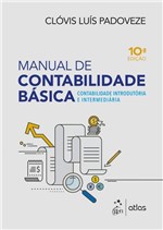 Ficha técnica e caractérísticas do produto Livro - Manual de Contabilidade Básica - Contabilidade Introdutória e Intermediária