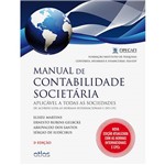 Livro - Manual de Contabilidade Societária: Aplicável a Todas as Sociedades de Acordo com as Normas Internacionais e do ...