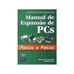Ficha técnica e caractérísticas do produto Livro - Manual de Expansao de Pcs Passo a Passo