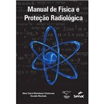 Ficha técnica e caractérísticas do produto Livro - Manual de Física e Proteção Radiológica