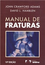 Ficha técnica e caractérísticas do produto Livro - Manual de Fraturas - Adams - Artes Médicas
