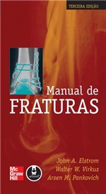 Ficha técnica e caractérísticas do produto Livro - Manual de Fraturas - Elstrom @@ - Mcgraw