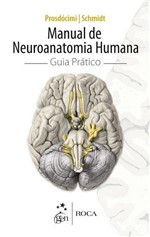Ficha técnica e caractérísticas do produto Livro - Manual de Neuroanatomia Humana - Guia Prático