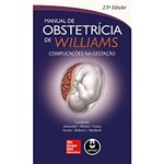 Ficha técnica e caractérísticas do produto Livro - Manual de Obstetrícia de Williams