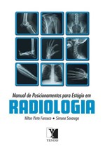 Ficha técnica e caractérísticas do produto Livro - Manual de Posicionamentos para Estágio em Radiologia - Yendis