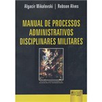 Ficha técnica e caractérísticas do produto Livro - Manual de Processos Administrativos Disciplinares Militares