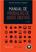 Ficha técnica e caractérísticas do produto Livro - Manual de Produção de Jogos Digitais
