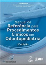 Ficha técnica e caractérísticas do produto Livro - Manual de Referências para Procedimentos Clínicos em Odontopediatria - Massara - Santos