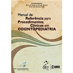 Ficha técnica e caractérísticas do produto Livro - Manual de Referências para Procedimentos Clínicos em Odontopediatria