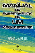 Ficha técnica e caractérísticas do produto Livro - Manual de Sobrevivência de um Adolescente