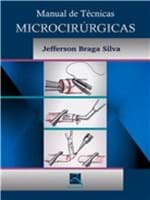 Ficha técnica e caractérísticas do produto Livro - Manual de Técnicas Microcirurgicas - Braga