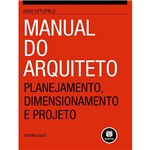 Livro - Manual do Arquiteto - Planejamento, Dimensionamento e Projeto
