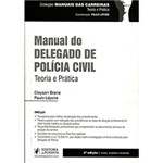 Ficha técnica e caractérísticas do produto Livro - Manual do Delegado de Polícia Civil: Teoria e Prática - Coleção Manuais das Carreiras