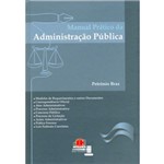 Ficha técnica e caractérísticas do produto Livro - Manual Prático da Administração Pública