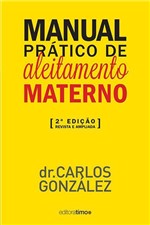 Ficha técnica e caractérísticas do produto Livro - Manual Prático de Aleitamento Materno