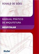 Ficha técnica e caractérísticas do produto Livro - Manual Prático de Arquitetura Hospitalar