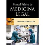 Ficha técnica e caractérísticas do produto Livro - Manual Prático de Medicina Legal