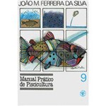 Ficha técnica e caractérísticas do produto Livro - Manual Prático de Piscicultura - Volume 9