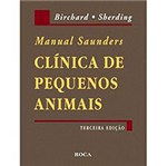 Ficha técnica e caractérísticas do produto Livro - Manual Saunders - Clínica de Pequenos Animais