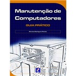 Ficha técnica e caractérísticas do produto Livro - Manutenção de Computadores - Guia Prático