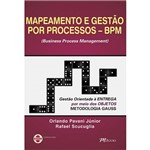Livro - Mapeamento e Gestão de Processos - BPM (Business Process Management) - Gestão Orientada à Entrega por Meio dos O...