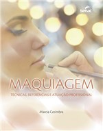 Ficha técnica e caractérísticas do produto Livro - Maquiagem - Técnicas, Referência e Atuação Profissional