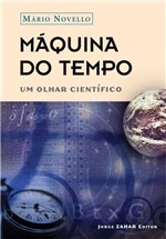 Ficha técnica e caractérísticas do produto Livro - Máquina do Tempo - um Olhar Científico
