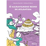Ficha técnica e caractérísticas do produto Livro - Maravilhoso Reino de Atlântida