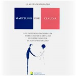 Ficha técnica e caractérísticas do produto Livro - Marcelino por Claudia